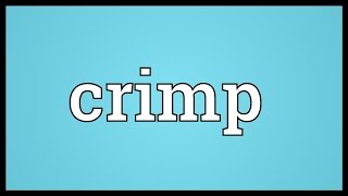 Crimp Meaning [upl. by Alithia323]