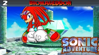 We Get KNUCKD UP  Sonic Adventure Bromageddon [upl. by Efioa878]