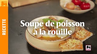 Soupe de poisson à la rouille [upl. by Yrellav]