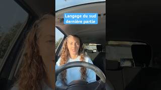 Le langage du sud dernière partie  expression du sud de la France  Roxanne [upl. by Price223]