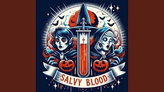 Salvy Blood [upl. by Stoddard]