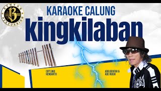 KINGKILABAN karaoke calung lirik Bentarpercussion [upl. by Durtschi]