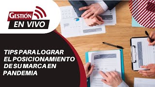 GestionEnVivo  Tips para lograr el posicionamiento de su marca en pandemia [upl. by Eiffub]