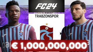 TRABZONSPORA 1 MİLYAR EUROLUK YATIRIM  FC 24 TRABZONSPOR REBUILD [upl. by Bracci375]