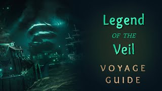 Legend of the Veil Voyage Guide  Sea of Thieves [upl. by Nobie]