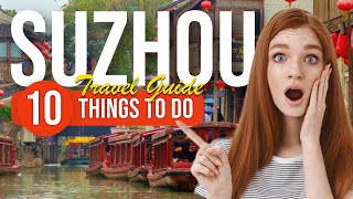 TOP 10 Things to do in Suzhou China 2023 [upl. by Cock697]