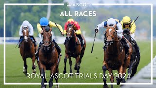 Royal Ascot Trials Day 2024  All Races [upl. by Enomad190]