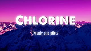 Twenty One Pilots  Chlorine LyricsVietsub [upl. by Let]