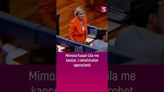 Mimoza Kusari Lila me kancer i nënshtrohet operacionit [upl. by Aleahcim]