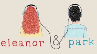 AUDIOLIBRO Eleanor amp Park Capítulo III [upl. by Watt67]