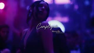 Compliqué  Merveille slowed amp reverb version [upl. by Airt]