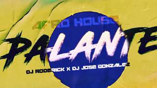 PALANTE 🪘 Dj Roderick x Dj Jose Gonzalez Afro House 2024 [upl. by Zachar]