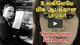 Gloomy Sunday  The Hungarian Suicide Song  Tamil Explained  Tamil [upl. by Enitsenrae]