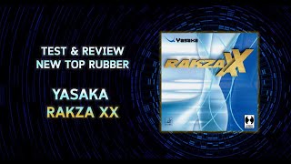 Test amp Review New Top Rubber  Yasaka Rakza XX [upl. by Eelatan77]