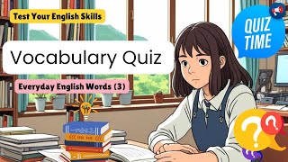 Quiz Essential Vocabulary 3  Test Your English Skills [upl. by Bernadette506]