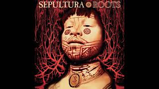 Sepultura  Roots full album 1996 [upl. by Sheela]