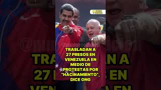 TRASLADAN A 27 PRESOS EN VENEZUELA EN MEDIO DE PROTESTAS POR “HACINAMIENTO” DICE ONG [upl. by Wilsey94]