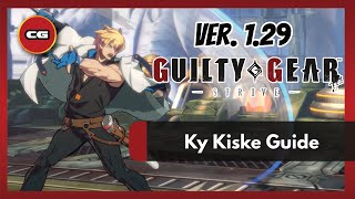 GGST Ver 129  Ky Kiske  Patch 129 Overview and New Combo [upl. by Patricia]