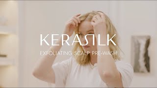 Exfoliating amp Gentle Scalp PreWash  KERASILK [upl. by Jillene]