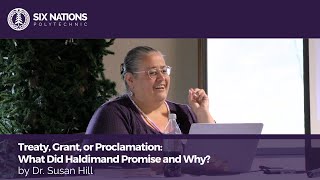 Treaty Grant or Proclamation What Did Haldimand Promise and Why by Dr Susan Hill [upl. by Piegari]