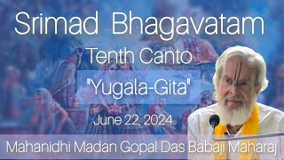 SBS June 22 2024 quotYugala Gita Tenth Cantoquot Mahanidhi Madan Gopal Das Babaji Maharaj [upl. by Picardi]