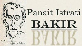 quotBAKIRquot Panait ISTRATI sesli öykü Akın ALTAN [upl. by Reibaj]