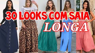 30 Looks com Saia Longa  LOOKS LINDOS COM SAIAS LONGAS FEMININAS [upl. by Eanod]