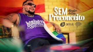 Maestro do Caos  Sem Preconceito [upl. by Aguayo]