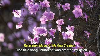 The title song quotPrincessquotwas created by Atiek Momenaza [upl. by Happy150]