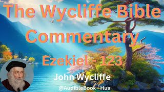 quotThe Wycliffe Bible Commentaryquot Ezekiel  Volume 23  John Wycliffe [upl. by Auburn]