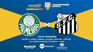 PALMEIRAS X SANTOS  TRANSMISSÃO OFICIAL  Narração Oscar Ulisses  Futebol Globo CBN [upl. by Ahsieym550]