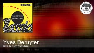 Yves Deruyter  Back To Earth Rave Mix [upl. by Namzzaj]