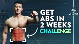 GET ABS IN 2 WEEKS CHALLENGE  How To Get Six Pack Abs  6 Pack Abs Workout  Cult Fit  CureFit [upl. by Nefen]