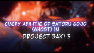 OLD Every abilitie of Satoru Gojo in Project baki 3 [upl. by Artcele]