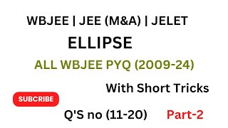 PART 2  ELLIPSE  WBJEE PYQ  200924  FOR WBJEE 2025 [upl. by Adnahcir]