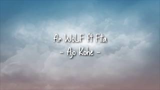 Ar WoLF ft Fita  Ajo Kohë 2018 [upl. by Htenek]