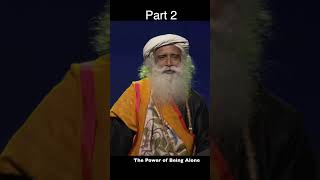 The Power of Being Alone shorts sadhguru part2 [upl. by Valeda316]