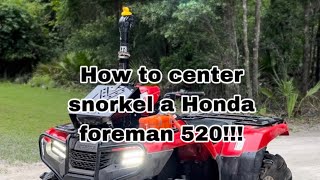 How to do a center snorkel on a Honda foreman 520 Step by step instructions [upl. by Fanni]