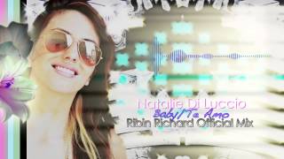 Te Amo  Natalie Di Luccio Official Remix by Ribin Richard [upl. by King]