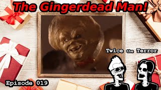 The Gingerdead Man review  Twice the Terror  Episode 19 [upl. by Araid]