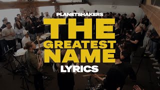 Planetshakers  The Greatest NameSongs For Church  Lyrics [upl. by Areis]