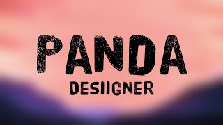 Panda  Desiigner Lyrics Video 💘 [upl. by Eah]