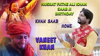 Nusrat Fathe Ali Khan JI  Birthday  At Khan Saab Home  Vaneet khan Live 2021 [upl. by Ewall]