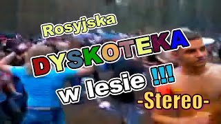 Rosyjska Dyskoteka w Lesie Bass Boost Stereo [upl. by Danaher]