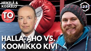 Hallaaho Vs koomikko Kivi  Saako puhemiestä sanoa fasistiksi  HeikeläampKoskelo 23minuuttia  793 [upl. by Adnaluy727]