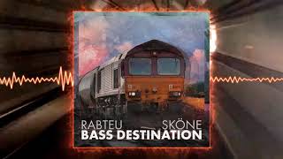 Rabteu ft Sköne  Bass Destination [upl. by Seana]