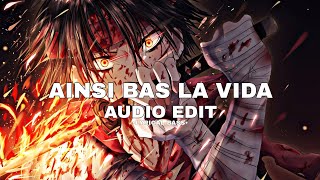 AINSI BAS LA VIDA AUDIO EDIT  SLOWED  REVERBED  •LYRICAL BASS• [upl. by Nealson]