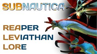 Subnautica Lore Reaper Leviathans  Video Game Lore [upl. by Ahsaetal]