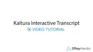 Kaltura Interactive Transcript [upl. by Isla258]