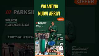 volantino LIDL settimana prossima ✅ Nuovi arrivi Parkside 🔥 Offerte Promozioni SilverCrest short [upl. by Balcke]